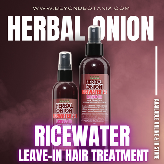Fermented Herbal Onion Rice Water 2.0 (Leave-In Treatment)