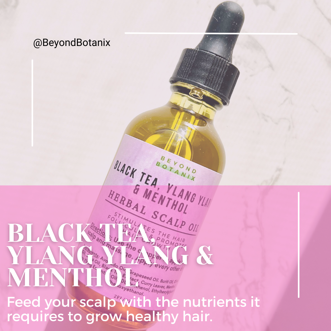 Black Tea, Ylang Ylang & Menthol Herbal Scalp Oil